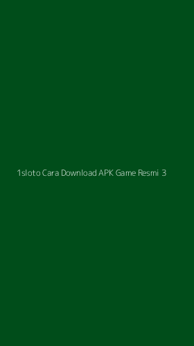 Tampilan Antarmuka Aplikasi 1sloto Cara Download Apk Game Resmi - 3