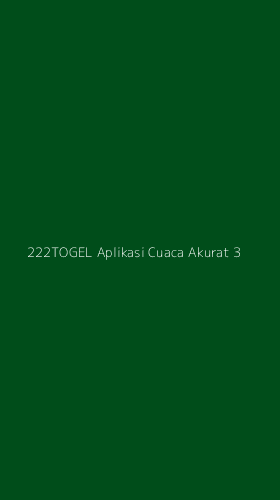 Tampilan Antarmuka Aplikasi 222togel Aplikasi Cuaca Akurat - 3