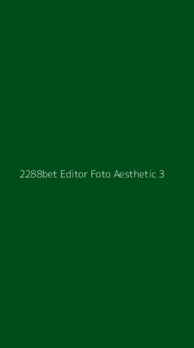 Tampilan Antarmuka Aplikasi 2288bet Editor Foto Aesthetic - 3