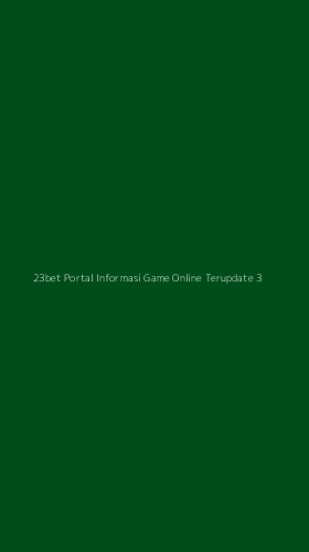 Tampilan Antarmuka Aplikasi 23bet Portal Informasi Game Online Terupdate - 3
