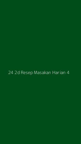 Tampilan Antarmuka Aplikasi 24 2d Resep Masakan Harian - 4