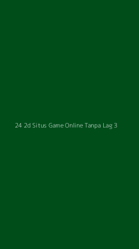 Tampilan Antarmuka Aplikasi 24 2d Situs Game Online Tanpa Lag - 3
