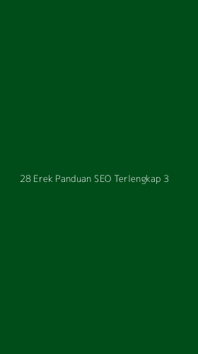Tampilan Antarmuka Aplikasi 28 Erek Panduan Seo Terlengkap - 3