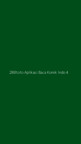 Tampilan Antarmuka Aplikasi 288toto Aplikasi Baca Komik Indo - 4
