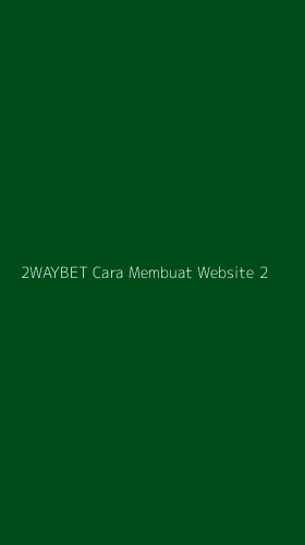 Tampilan Antarmuka Aplikasi 2waybet Cara Membuat Website - 2