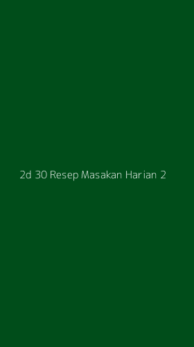 Tampilan Antarmuka Aplikasi 2d 30 Resep Masakan Harian - 2