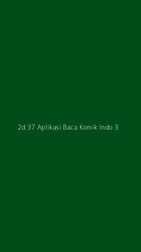 Tampilan Antarmuka Aplikasi 2d 37 Aplikasi Baca Komik Indo - 3