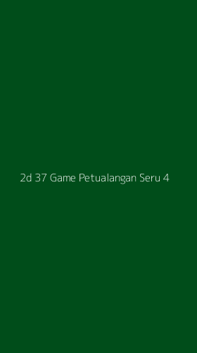 Tampilan Antarmuka Aplikasi 2d 37 Game Petualangan Seru - 4