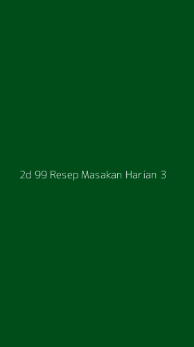 Tampilan Antarmuka Aplikasi 2d 99 Resep Masakan Harian - 3