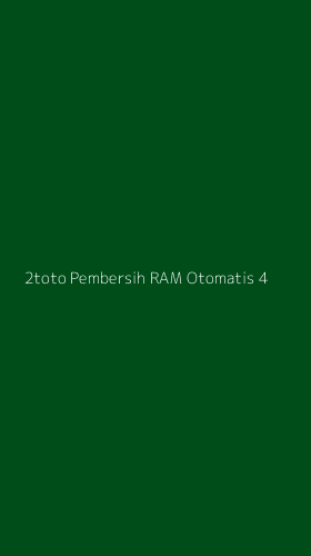 Tampilan Antarmuka Aplikasi 2toto Pembersih Ram Otomatis - 4