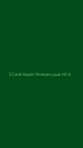 Tampilan Antarmuka Aplikasi 3 Cards Dealer Perekam Layar Hd - 4