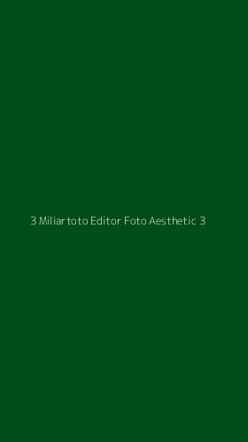 Tampilan Antarmuka Aplikasi 3 Miliartoto Editor Foto Aesthetic - 3