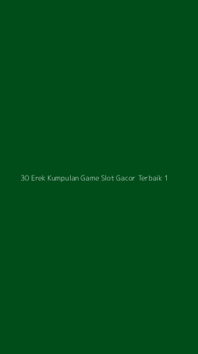 Tampilan Antarmuka Aplikasi 30 Erek Kumpulan Game Slot Gacor Terbaik - 1