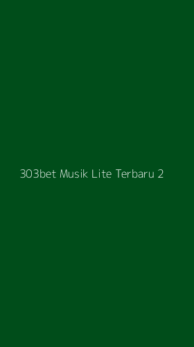 Tampilan Antarmuka Aplikasi 303bet Musik Lite Terbaru - 2