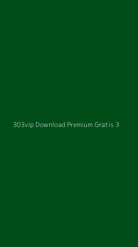 Tampilan Antarmuka Aplikasi 303vip Download Premium Gratis - 3