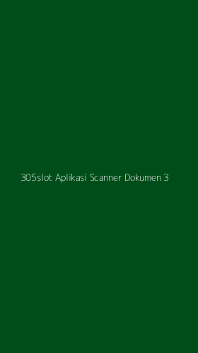 Tampilan Antarmuka Aplikasi 305slot Aplikasi Scanner Dokumen - 3