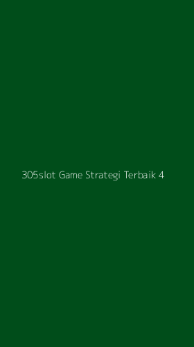 Tampilan Antarmuka Aplikasi 305slot Game Strategi Terbaik - 4