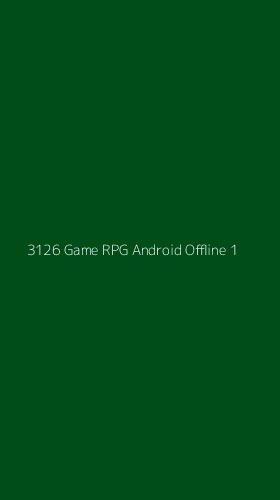 Tampilan Antarmuka Aplikasi 3126 Game Rpg Android Offline - 1