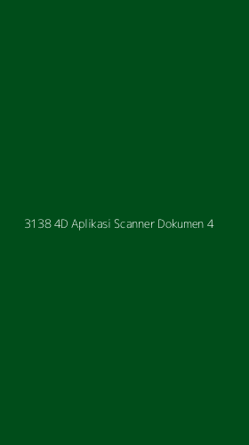 Tampilan Antarmuka Aplikasi 3138 4d Aplikasi Scanner Dokumen - 4
