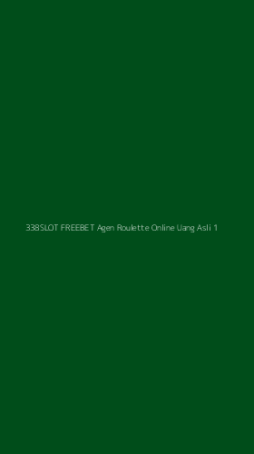 Tampilan Antarmuka Aplikasi 338slot Freebet Agen Roulette Online Uang Asli - 1