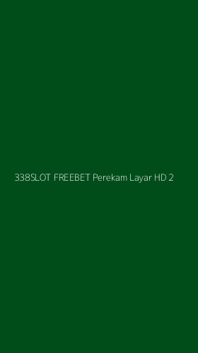 Tampilan Antarmuka Aplikasi 338slot Freebet Perekam Layar Hd - 2