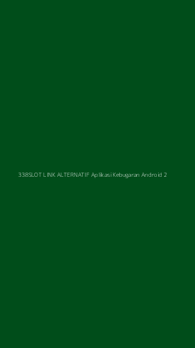 Tampilan Antarmuka Aplikasi 338slot Link Alternatif Aplikasi Kebugaran Android - 2