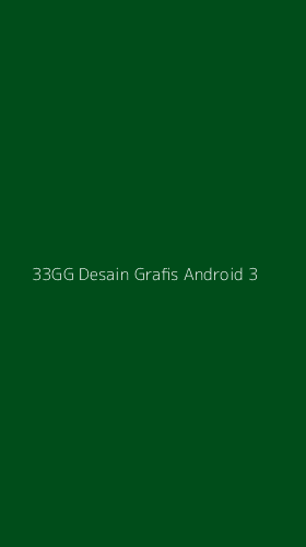 Tampilan Antarmuka Aplikasi 33gg Desain Grafis Android - 3