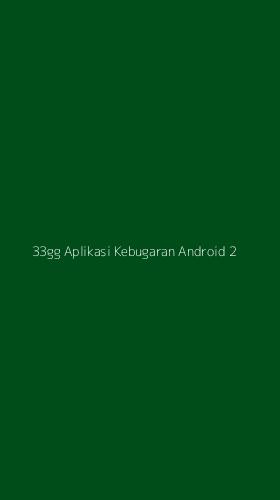 Tampilan Antarmuka Aplikasi 33gg Aplikasi Kebugaran Android - 2