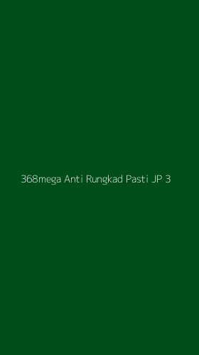 Tampilan Antarmuka Aplikasi 368mega Anti Rungkad Pasti Jp - 3