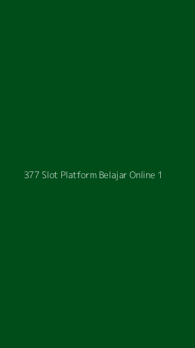 Tampilan Antarmuka Aplikasi 377 Slot Platform Belajar Online - 1