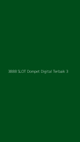 Tampilan Antarmuka Aplikasi 3888 Slot Dompet Digital Terbaik - 3
