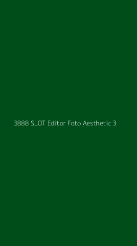 Tampilan Antarmuka Aplikasi 3888 Slot Editor Foto Aesthetic - 3