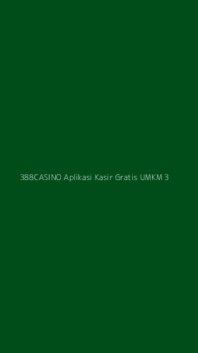 Tampilan Antarmuka Aplikasi 388casino Aplikasi Kasir Gratis Umkm - 3