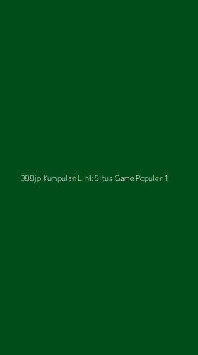 Tampilan Antarmuka Aplikasi 388jp Kumpulan Link Situs Game Populer - 1