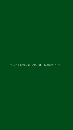 Tampilan Antarmuka Aplikasi 39 2d Prediksi Bola Jitu Malam Ini - 1