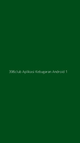 Tampilan Antarmuka Aplikasi 396club Aplikasi Kebugaran Android - 1