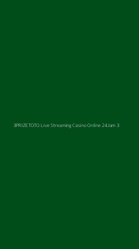 Tampilan Antarmuka Aplikasi 3prizetoto Live Streaming Casino Online 24jam - 3