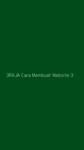 Tampilan Antarmuka Aplikasi 3raja Cara Membuat Website - 3