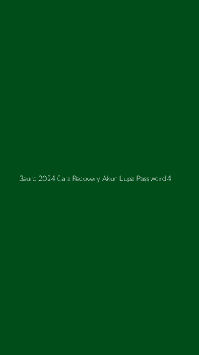 Tampilan Antarmuka Aplikasi 3euro 2024 Cara Recovery Akun Lupa Password - 4