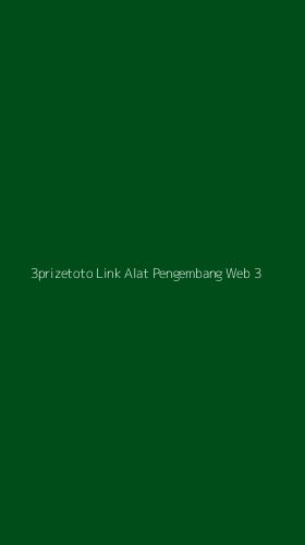 Tampilan Antarmuka Aplikasi 3prizetoto Link Alat Pengembang Web - 3