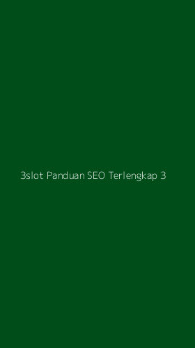 Tampilan Antarmuka Aplikasi 3slot Panduan Seo Terlengkap - 3