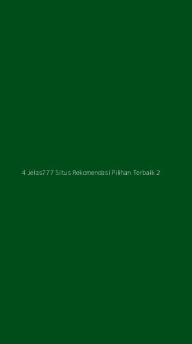 Tampilan Antarmuka Aplikasi 4 Jelas777 Situs Rekomendasi Pilihan Terbaik - 2