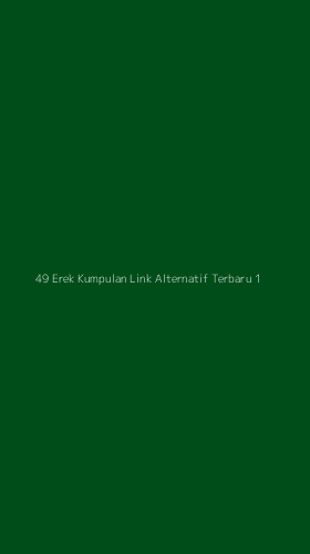 Tampilan Antarmuka Aplikasi 49 Erek Kumpulan Link Alternatif Terbaru - 1