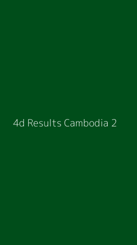 Tampilan Antarmuka Aplikasi 4d Results Cambodia - 2
