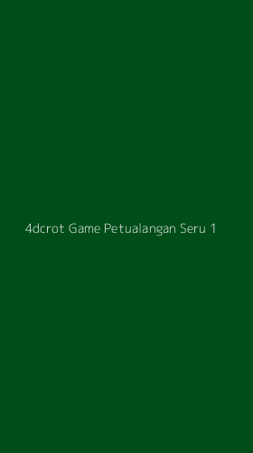 Tampilan Antarmuka Aplikasi 4dcrot Game Petualangan Seru - 1