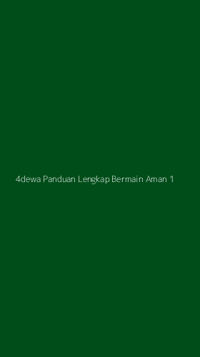 Tampilan Antarmuka Aplikasi 4dewa Panduan Lengkap Bermain Aman - 1