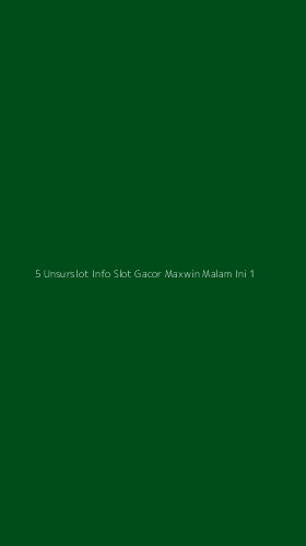 Tampilan Antarmuka Aplikasi 5 Unsurslot Info Slot Gacor Maxwin Malam Ini - 1