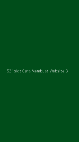Tampilan Antarmuka Aplikasi 531slot Cara Membuat Website - 3