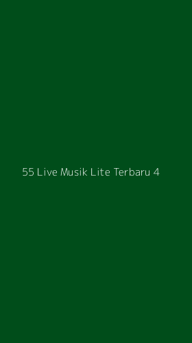 Tampilan Antarmuka Aplikasi 55 Live Musik Lite Terbaru - 4