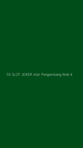 Tampilan Antarmuka Aplikasi 55 Slot Joker Alat Pengembang Web - 4